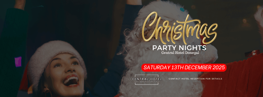 A woman in a Santa hat smiles beside a person dressed as Santa Claus. Text advertises Christmas Party Nights at Central Hotel Donegal on Saturday, 13th December 2025.